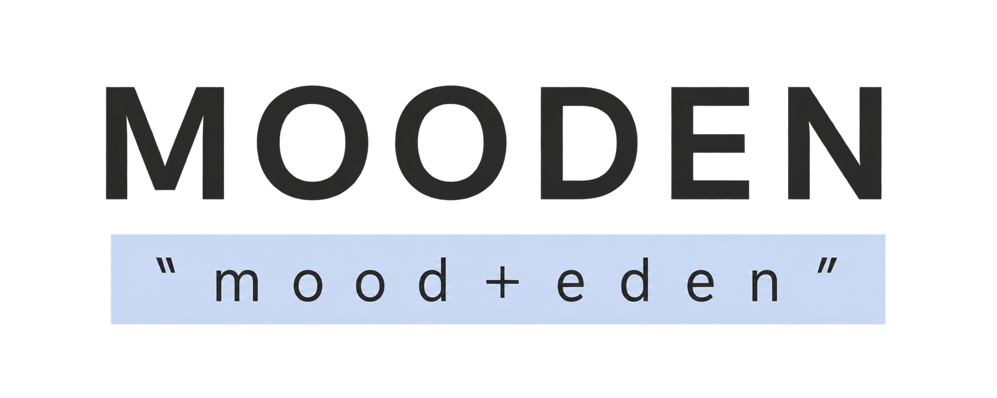 Mooden \u2014 mood + eden